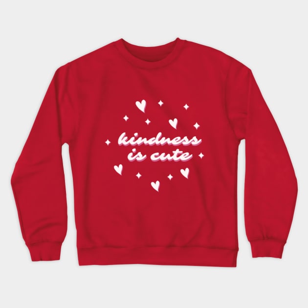 Kindness Is Cute Crewneck Sweatshirt by Artistic Design